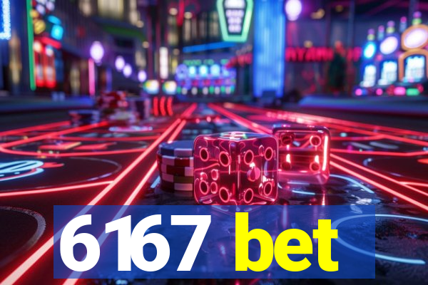 6167 bet